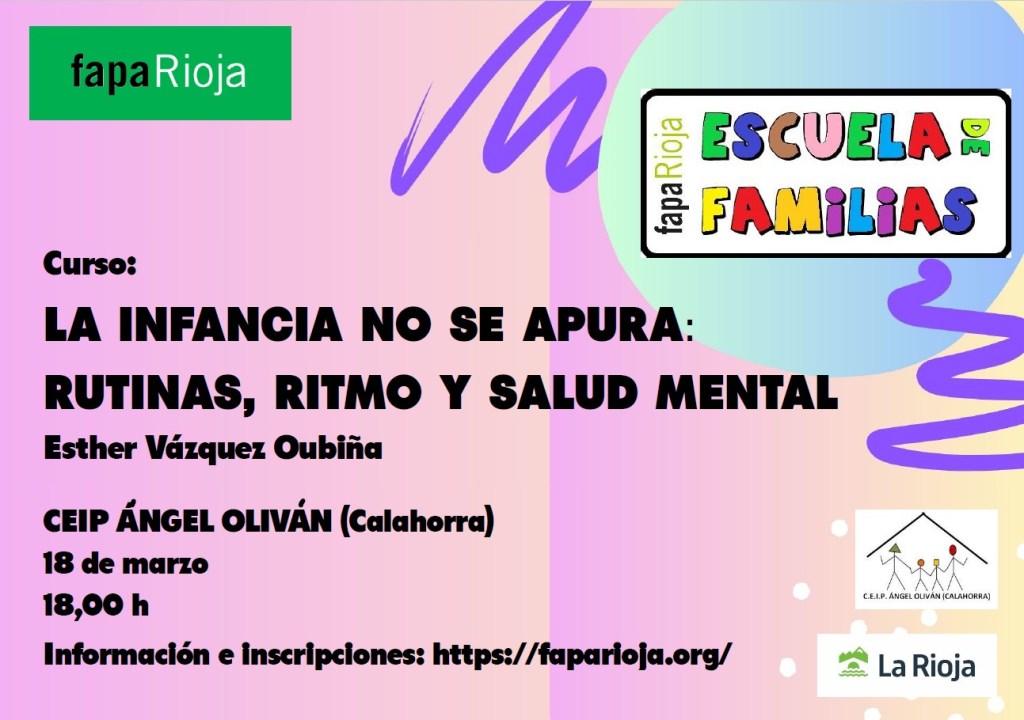 CURSO: “LA INFANCIA NO SE APURA: RUTINAS, RITMO Y SALUD MENTAL”
AMPA Ángel Oliván de Calahorra